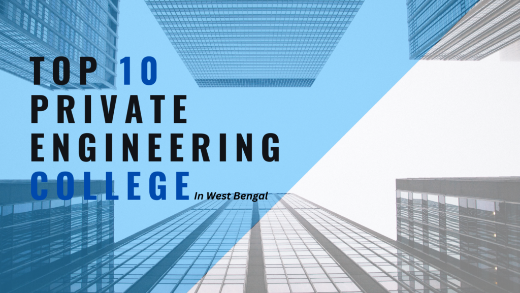 Top 10 Private Engineering Colleges in West Bengal - 2024