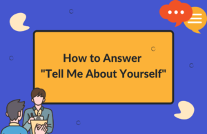 Tell Me About Yourself Sample Answers for Freshers